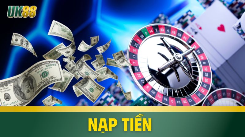 Nạp tiền uk88